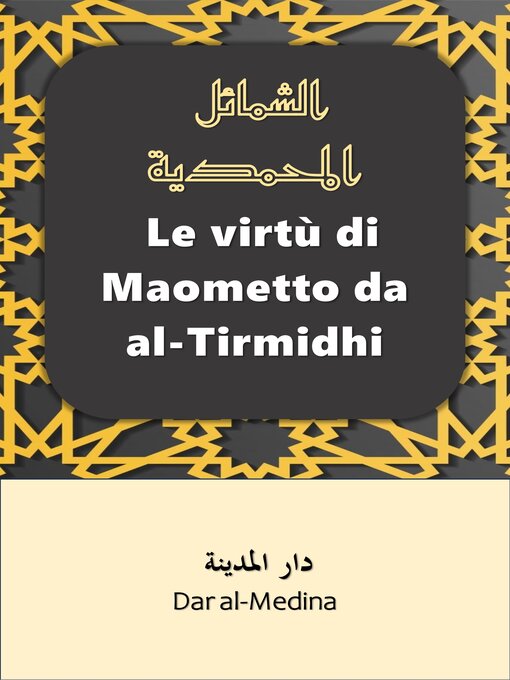 Title details for Le virtù di Maometto da al-Tirmidhi by Dar al-Medina (Italiano) - Available